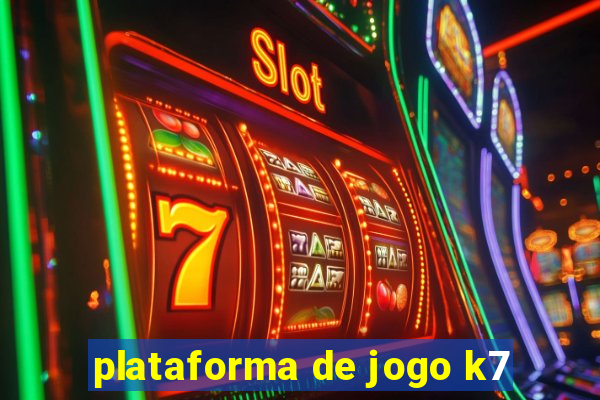 plataforma de jogo k7